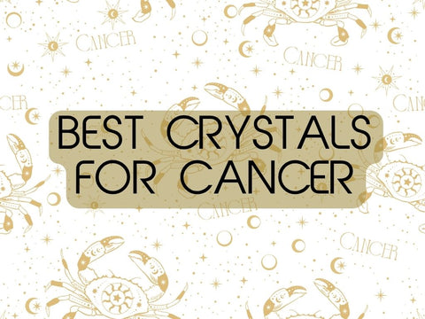 Best Crystals for Cancer to Nurture, Protect, and Empower Your Intuition