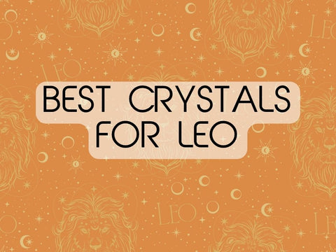 Best Crystals for Leo That Will Supercharge Your Energy and Confidence