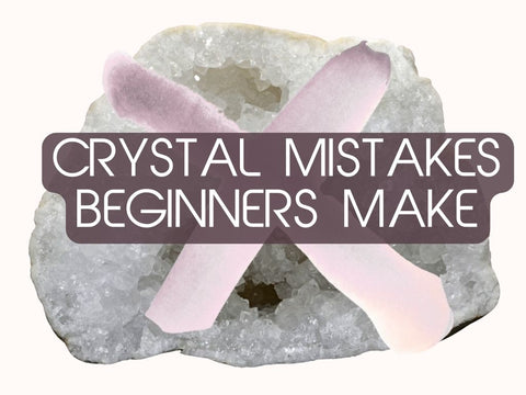 Crystal Mistakes Beginners Make (and How to Avoid Them)