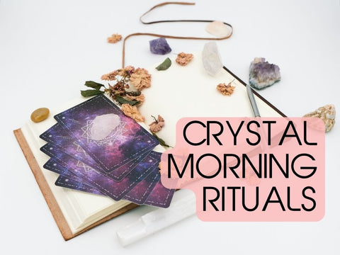 Morning Rituals with Crystals: Start Your Day with Intention