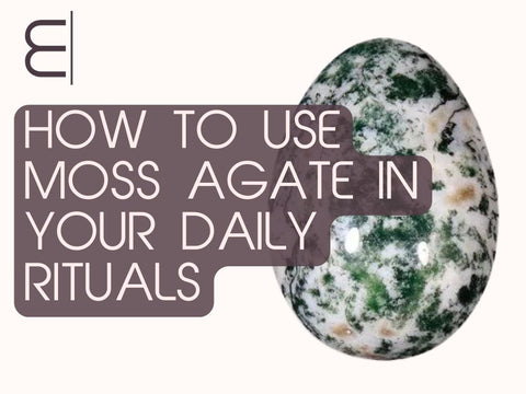 How to Use Moss Agate in Your Daily Rituals