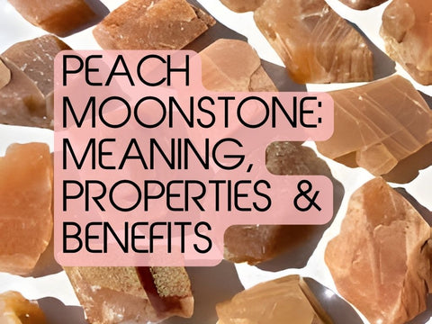 Peach Moonstone: Meaning, Properties & Benefits
