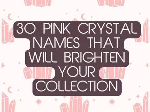 30 Pink Crystal Names That Will Brighten Your Collection